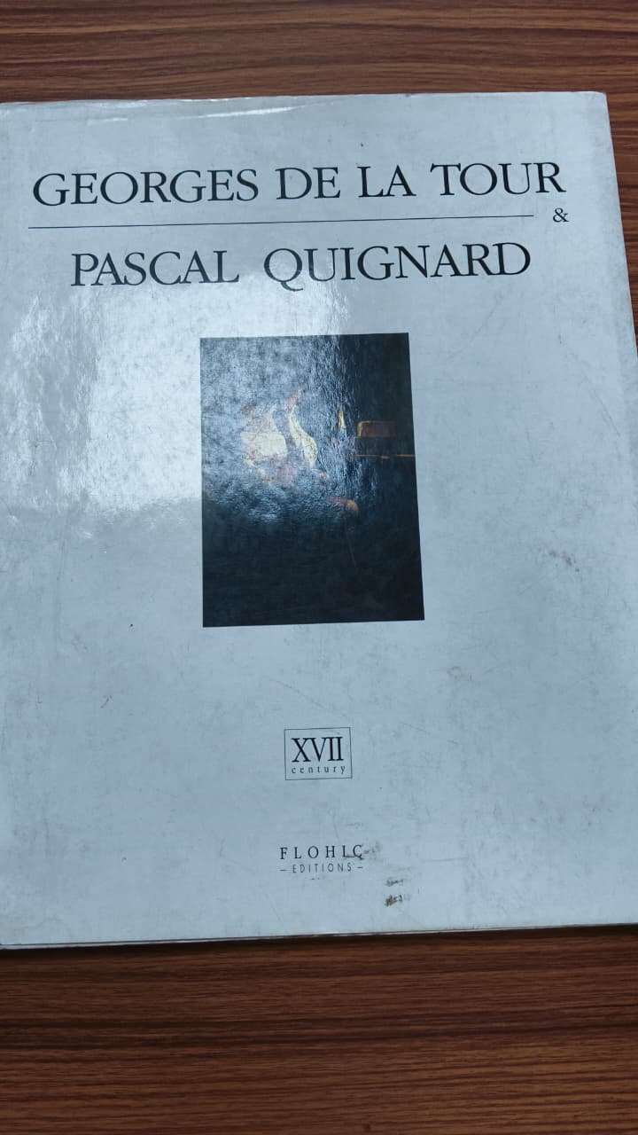 Georges De La Tour & Pascal Quignard